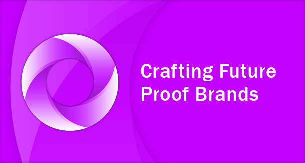Crafting Future Proof Brands